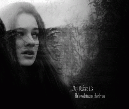 Day Before Us : Hallowed Streams of Oblivion